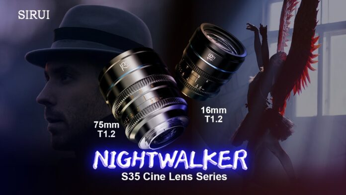 Выпущены объективы Sirui Nightwalker 16mm и 75mm T1.2. Бюджетные и легкие